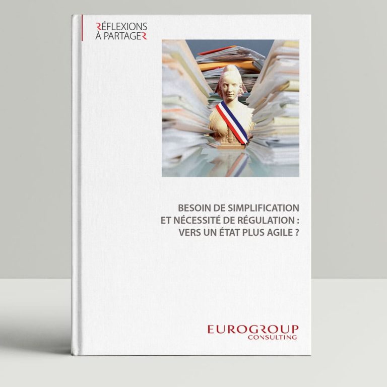 Besoin de simplification et nécessité de régulation : vers un Etat plus agile ? Besoin de simplification et nécessité de régulation : vers un Etat plus agile ?