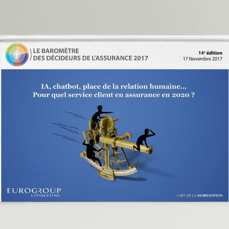 Résultats du Baromètre des Décideurs de l’Assurance 2017 Résultats du Baromètre des Décideurs de l'Assurance 2017