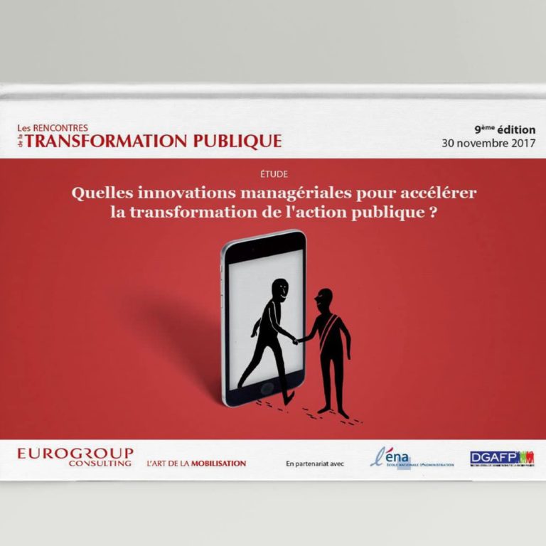 Quelles innovations managériales pour accélérer la transformation de l’action publique ? Quelles innovations managériales pour accélérer la transformation de l'action publique ?