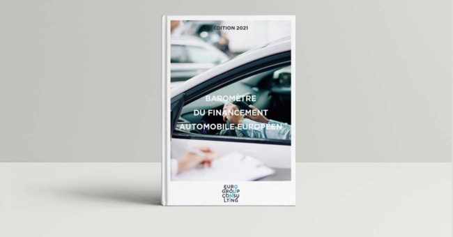 Eurogroup Consulting - Baromètre du financement automobile européen - édition 2021