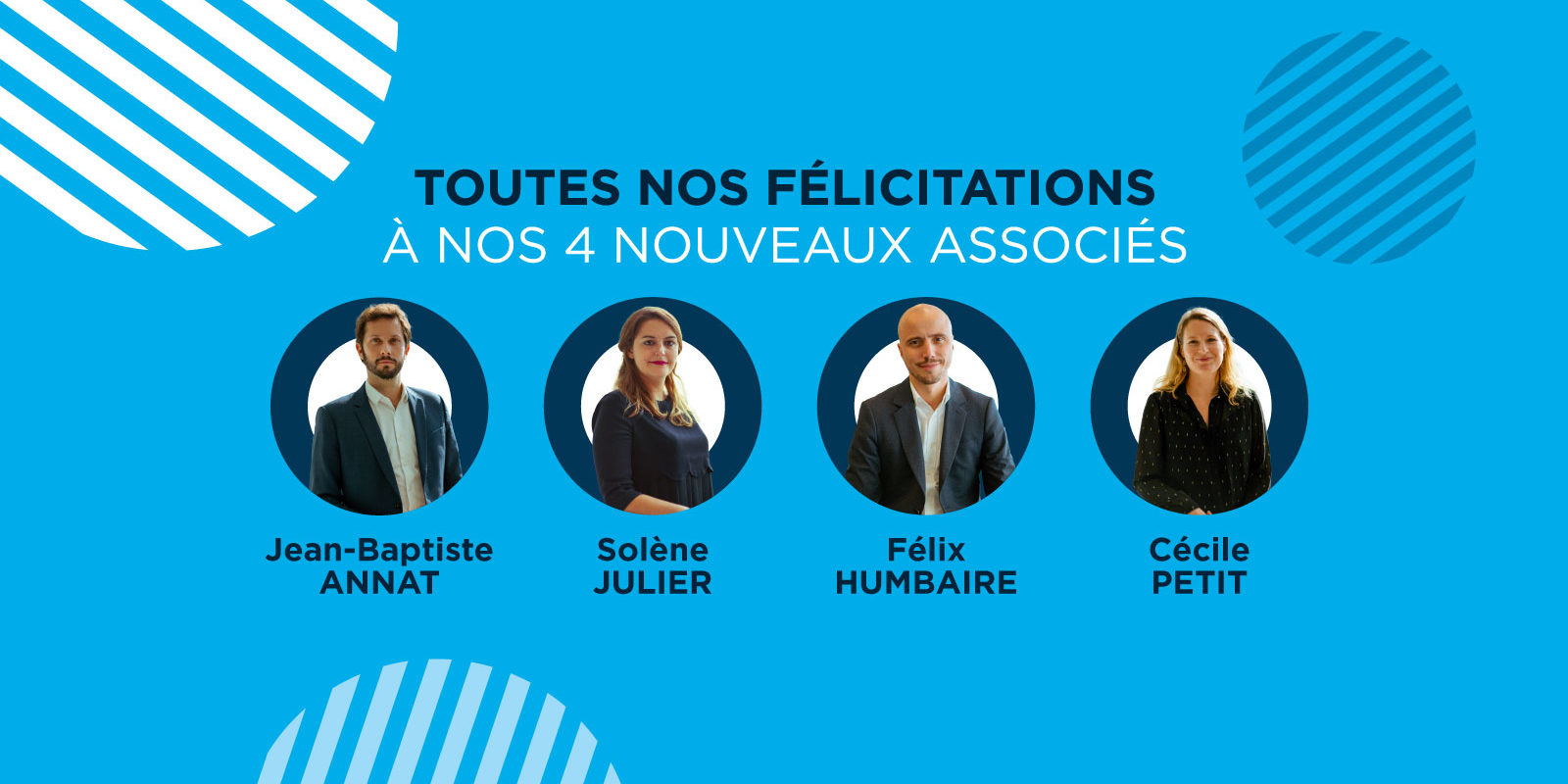 Nos 4 nouveaux associés Nos 4 nouveaux associés