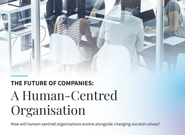 The future of companies: A Human-Centred Organisation